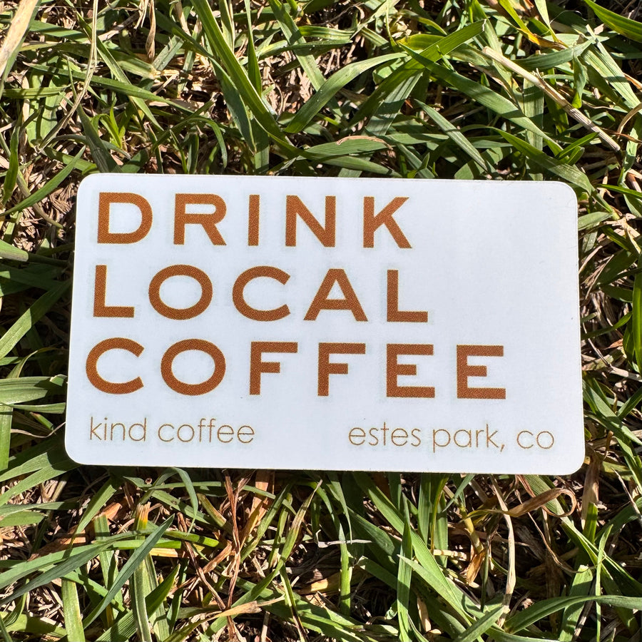 Drink Local Coffee Sticker