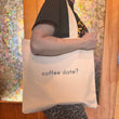 Load image into Gallery viewer, Coffee Date Tote
